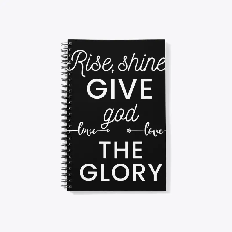 Rise, Shine, Give God the Glory