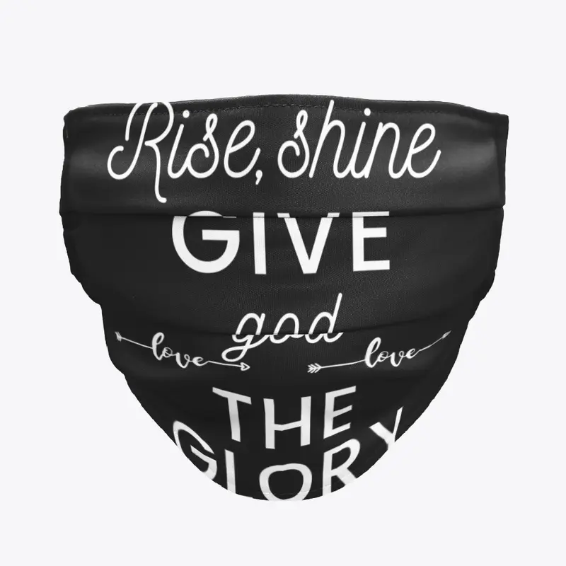 Rise, Shine, Give God the Glory